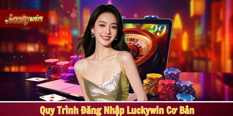 Cách thức đăng nhập chỉ cần một quy trình vô cùng đơn giản