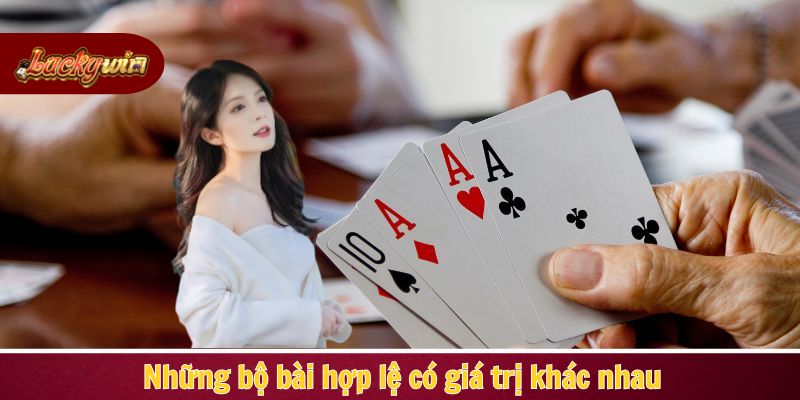 Những bộ bài hợp lệ có giá trị khác nhau