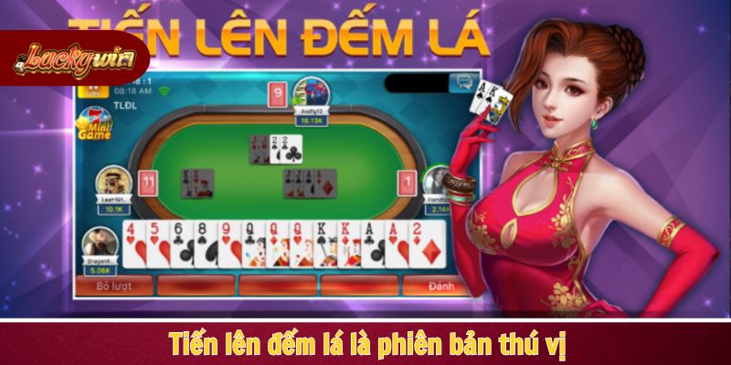 Tiến lên đếm lá là phiên bản thú vị